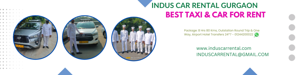 Best Taxi Rental For Full Day, Outstation & Airport Transfer 2 Indus car Rental Gurgaon 2