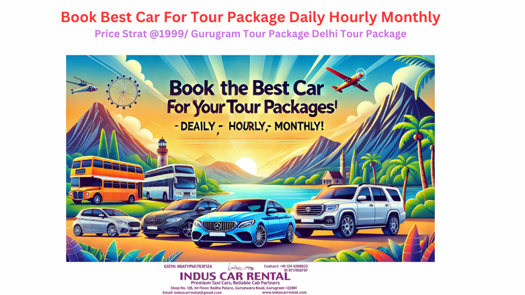 "Book the Perfect Car for Your Travel Needs – Daily, Hourly, or Monthly!" 1 Best Tour Package