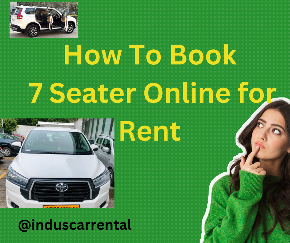 Rent a 7 Seater: Flexible Options at Indus Car Rental 1 How To Book 7 Seater Online