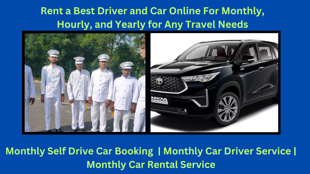 Reliable Gurgaon Taxi Service for Hourly, Monthly, Yearly 5 Rent Monthly Driver Monthly Self Drive Booking