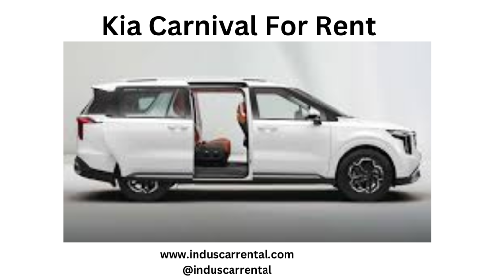 Rent a Best Driver and Car Online For Monthly, Hourly, and Yearly for Any Travel Needs 14 kia carnival for rent