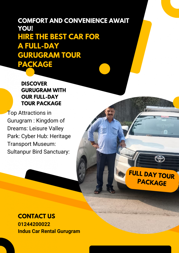 Hire the Best Car for a Full-Day Gurugram Tour Package – Comfort and Convenience Await You! 1 Full Day Tour