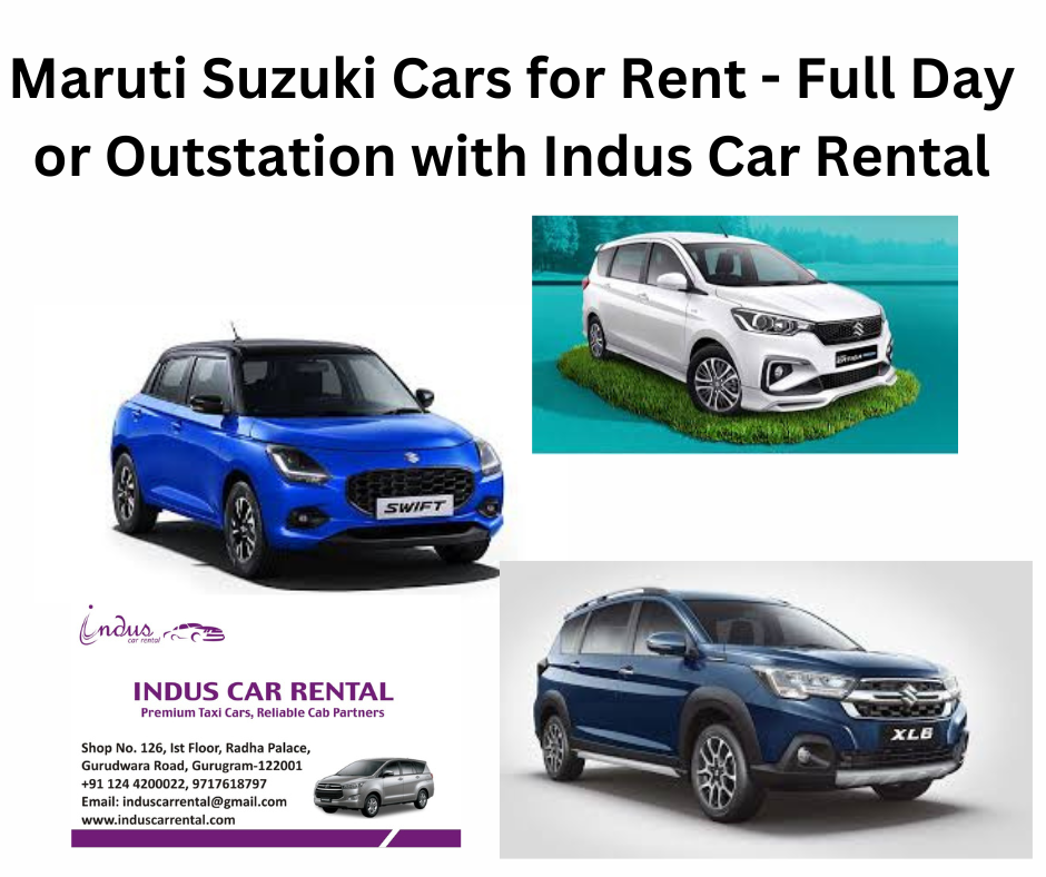 Maruti Suzuki Cars for Rent Full Day or Outstation with Indus Car Rental
