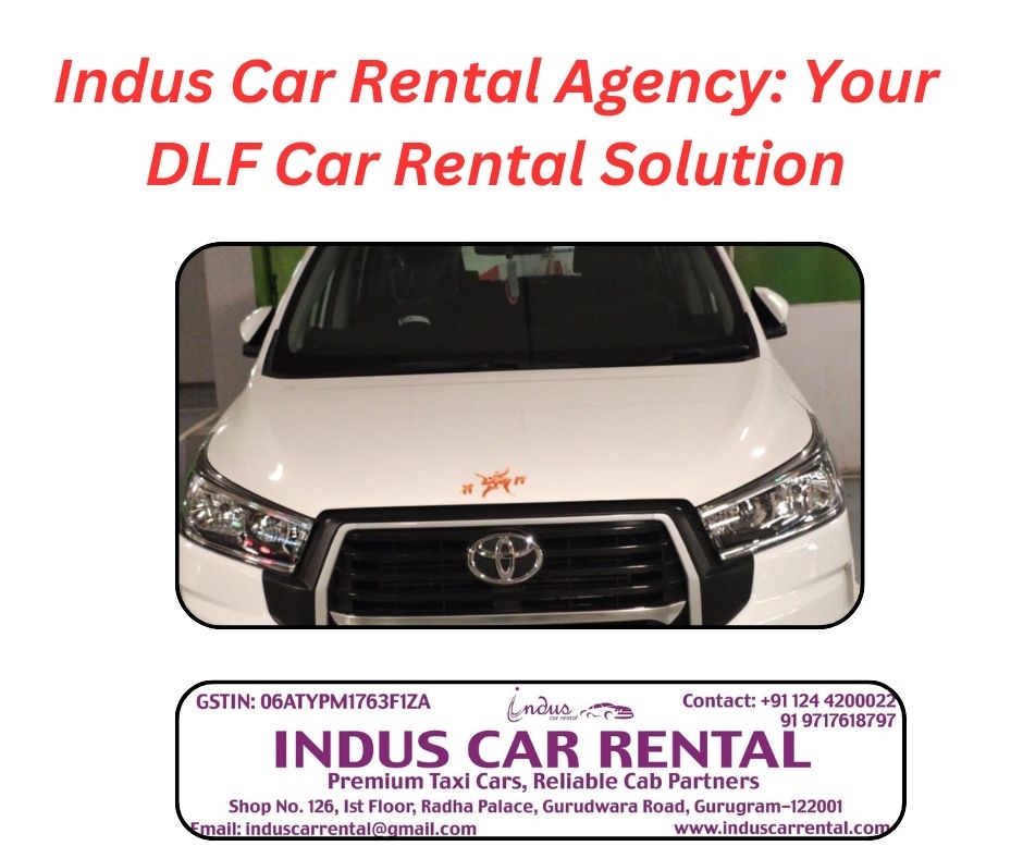 Hire a Luxury 7-Seater SUV with Indus Car Services 2 Your DLF Car Rental Solution Indus Car